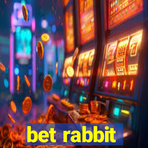 bet rabbit